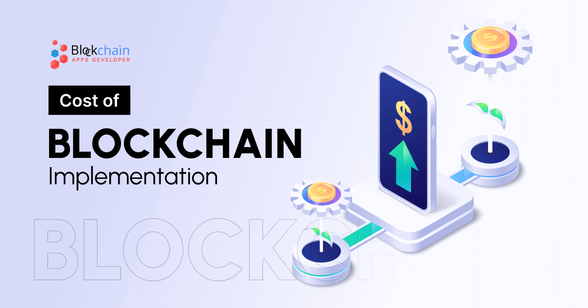 Cost of Blockchain Implementation