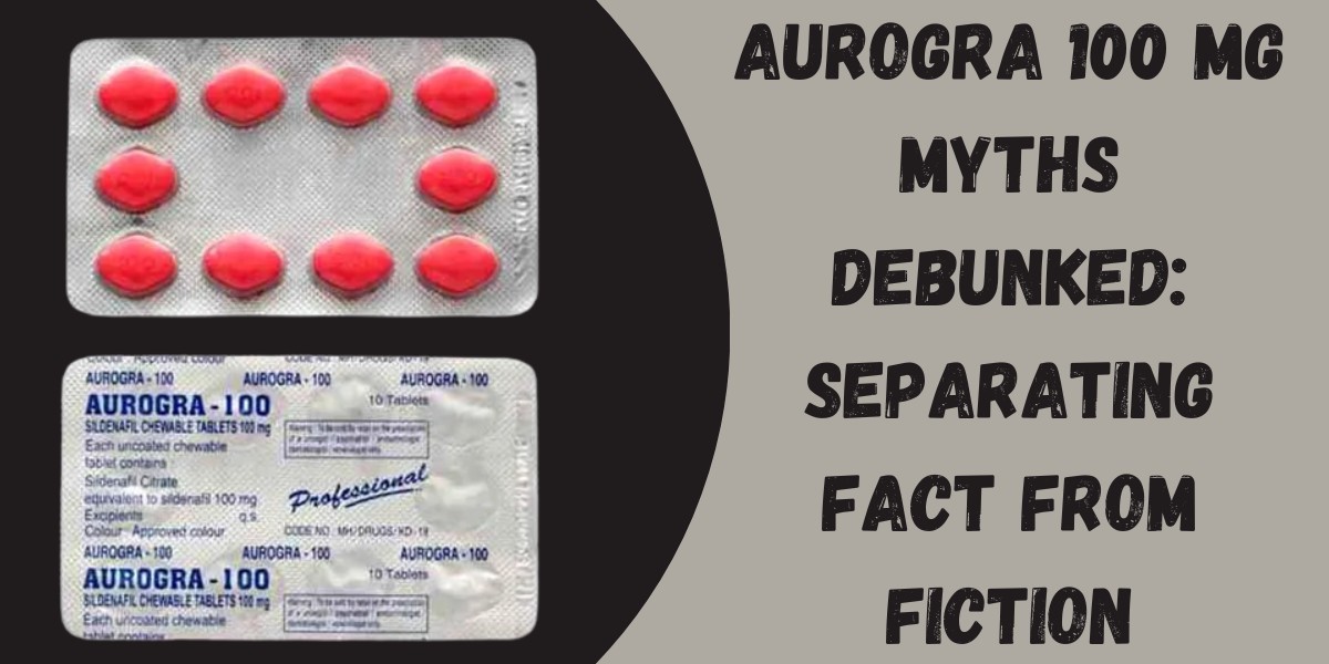 Aurogra 100 Mg Myths Debunked: Separating Fact from Fiction