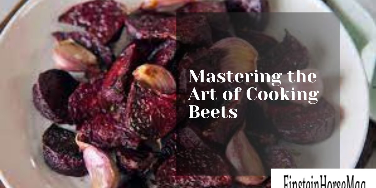 Mastering the Art of Cooking Beets