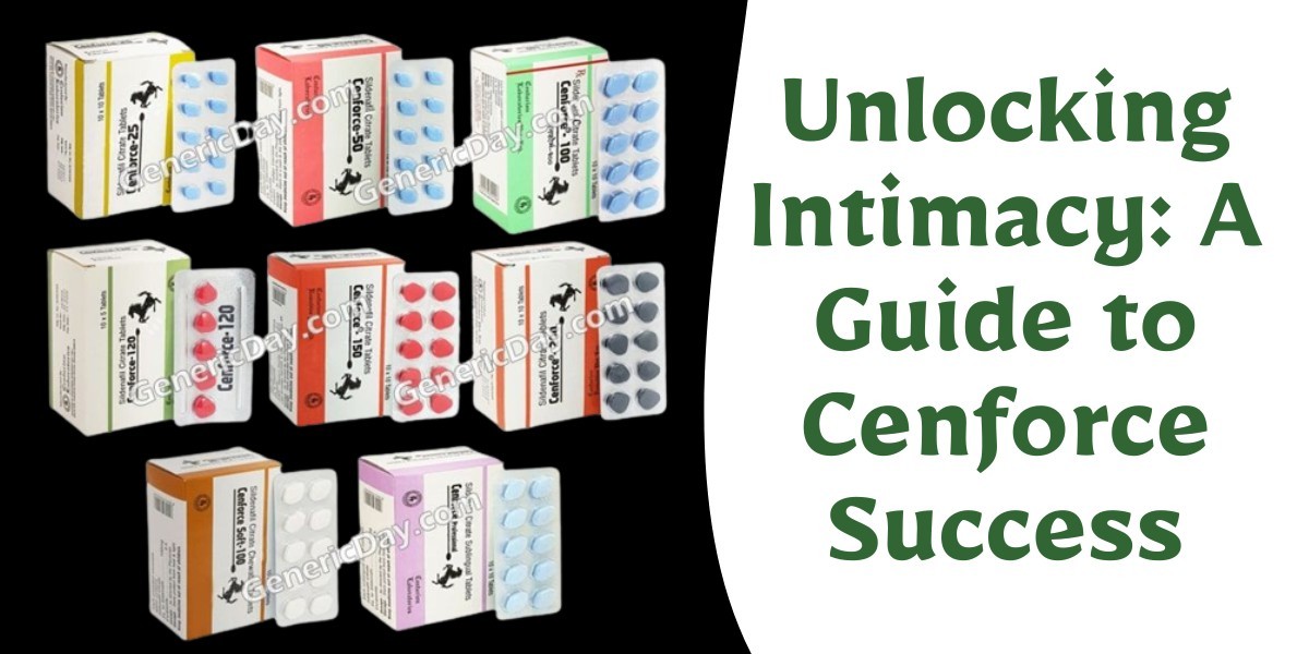 Unlocking Intimacy: A Guide to Cenforce Success