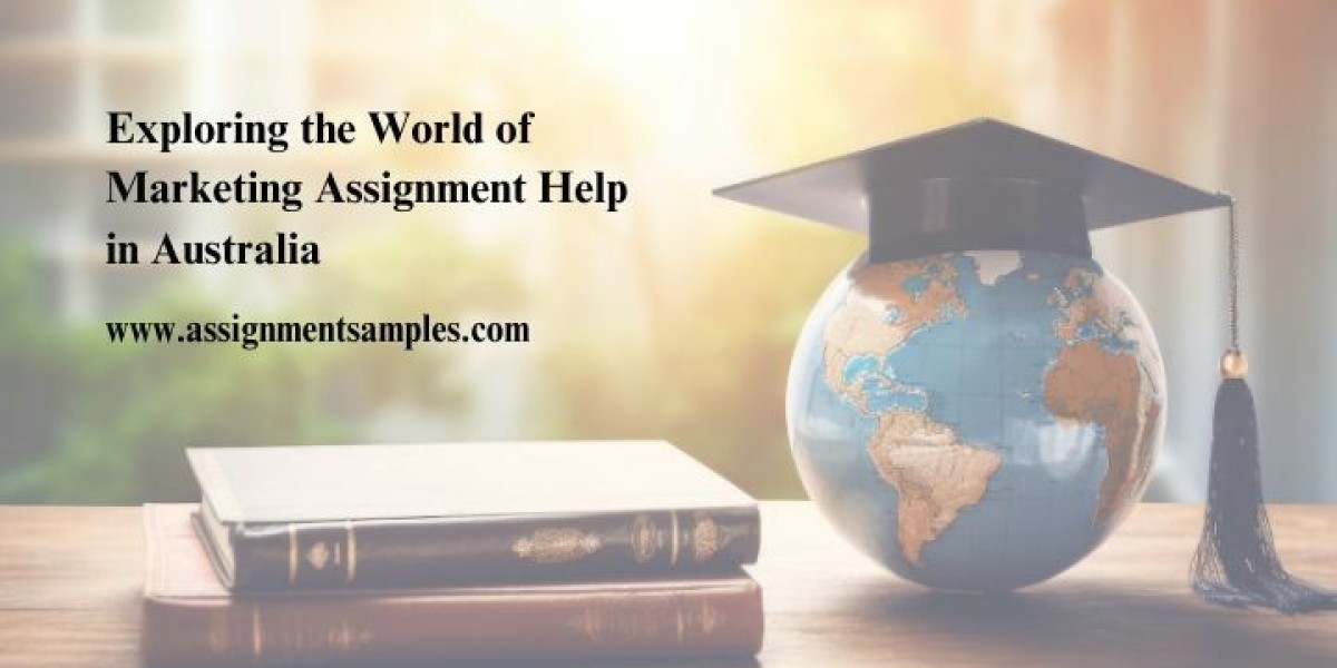Exploring the World of Marketing Assignment Help in Australia
