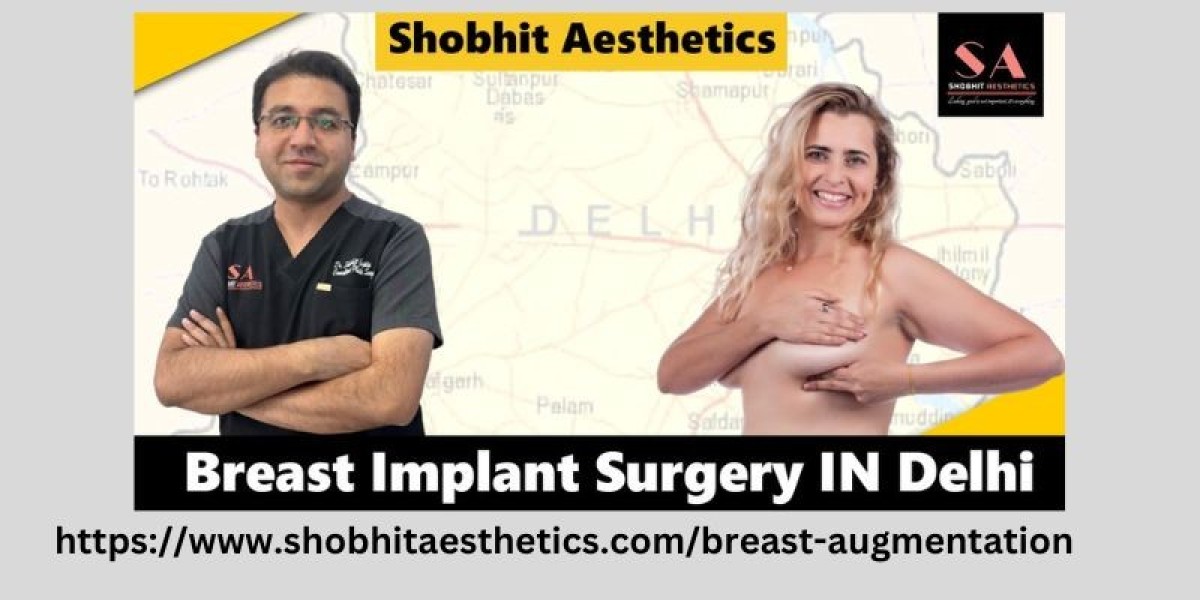 Where Can I Find The Best Breast Implants in Delhi?