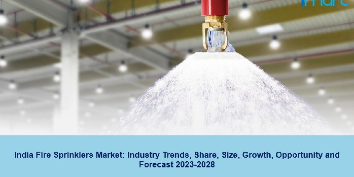 India Fire Sprinklers Market Share, Demand, Growth, Trends And Forecast 2023-2028