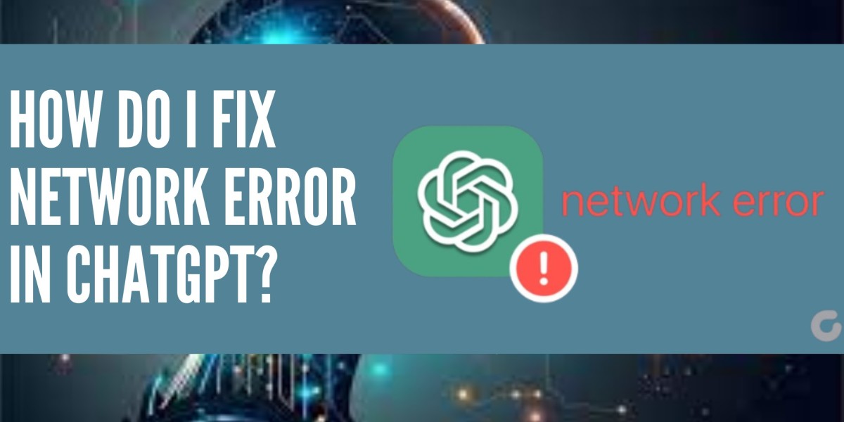 How Do I Fix Network Error in ChatGPT?