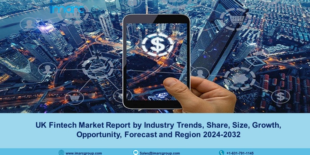 UK Fintech Market Size, Share, Growth, Trends And Forecast 2024-2032