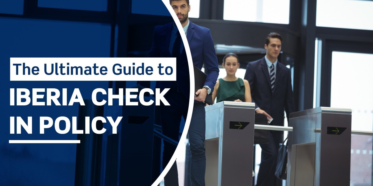 The Ultimate Guide to Iberia Check-In Policy