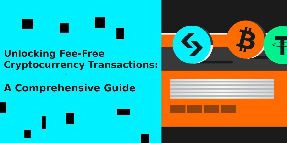 Unlocking Fee-Free Cryptocurrency Transactions A Comprehensive Guide