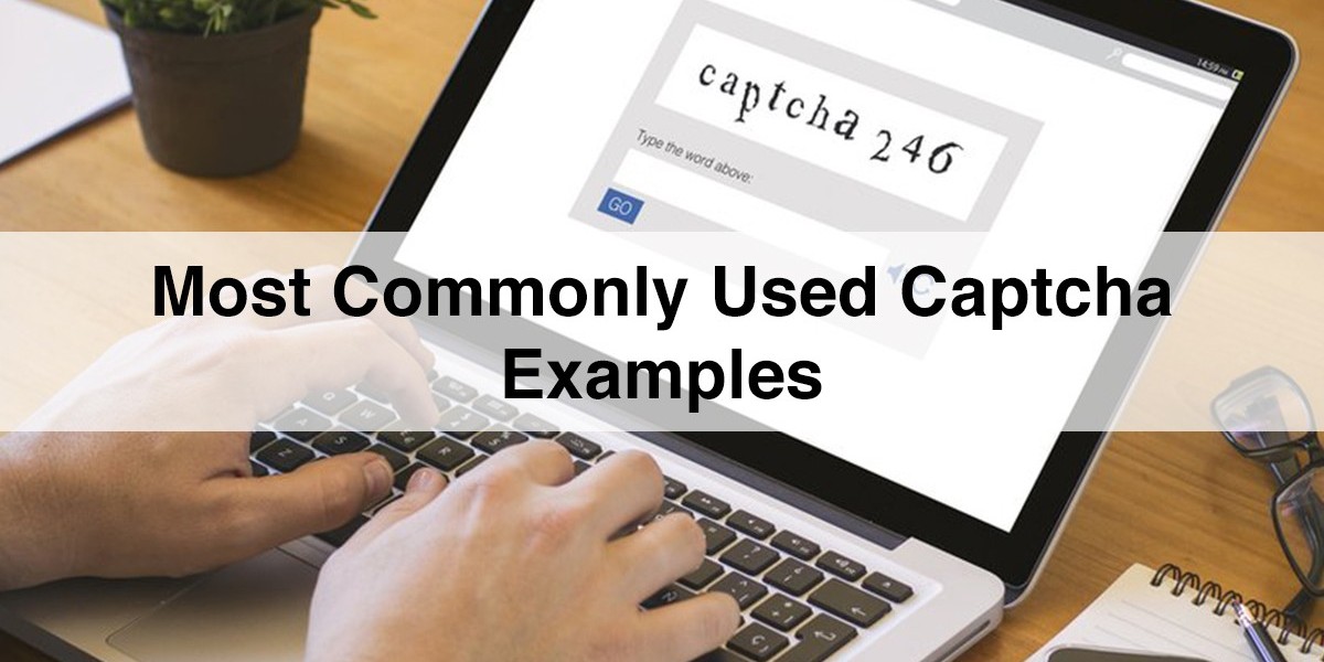 Most Commonly Used Captcha Examples