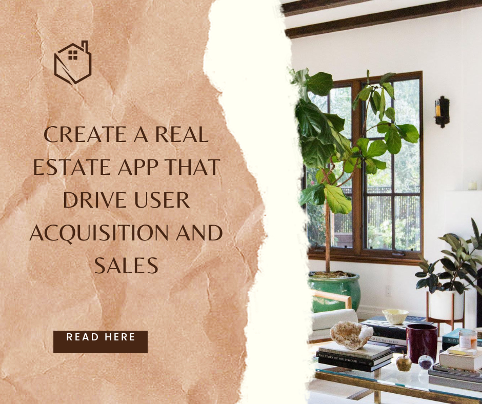 Create a Real Estate App That Drive User Acquisition and Sales | by Jasmine Sandlas | Mar, 2024 | Medium