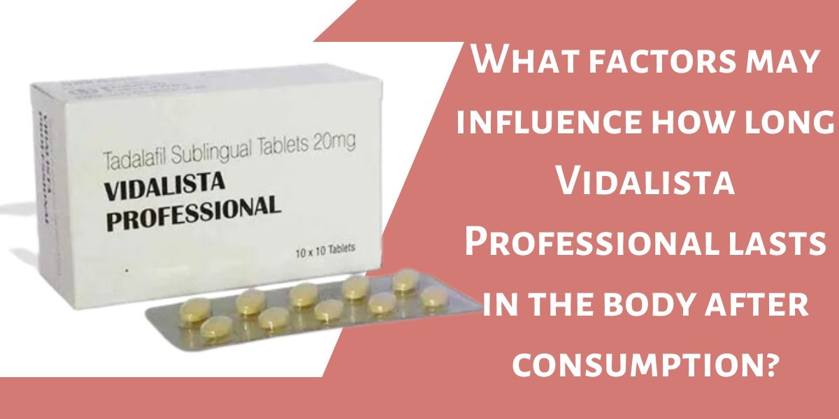 What factors may influence how long Vidalista Professional lasts in the body after consumption?