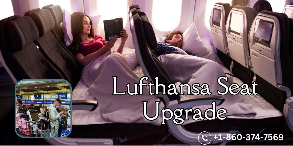 Can I upgrade my seat after booking Lufthansa Airlines?