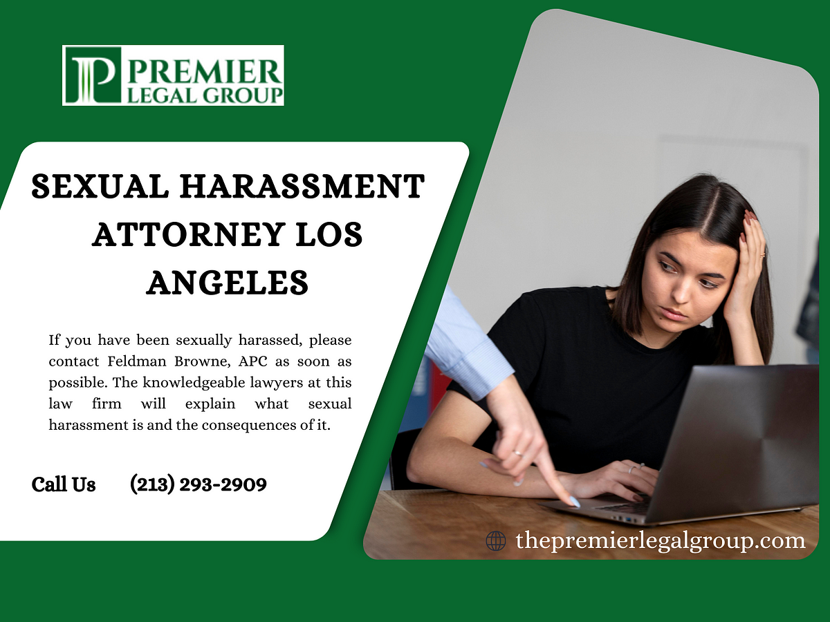 Sexual Harassment Attorney Los Angeles | by The Premier Legal Group | Feb, 2024 | Medium