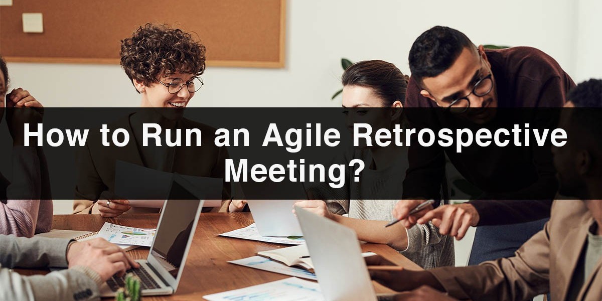 How to Run an Agile Retrospective Meeting?