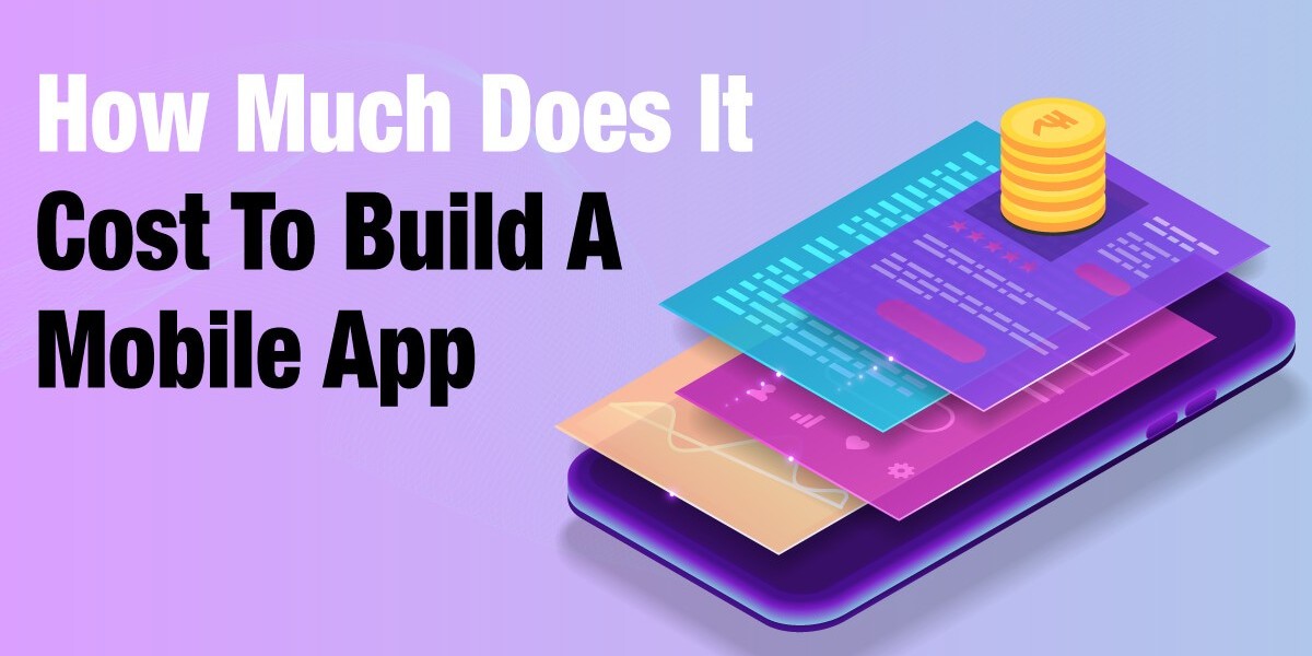How Much Does It Cost to Build a Mobile App