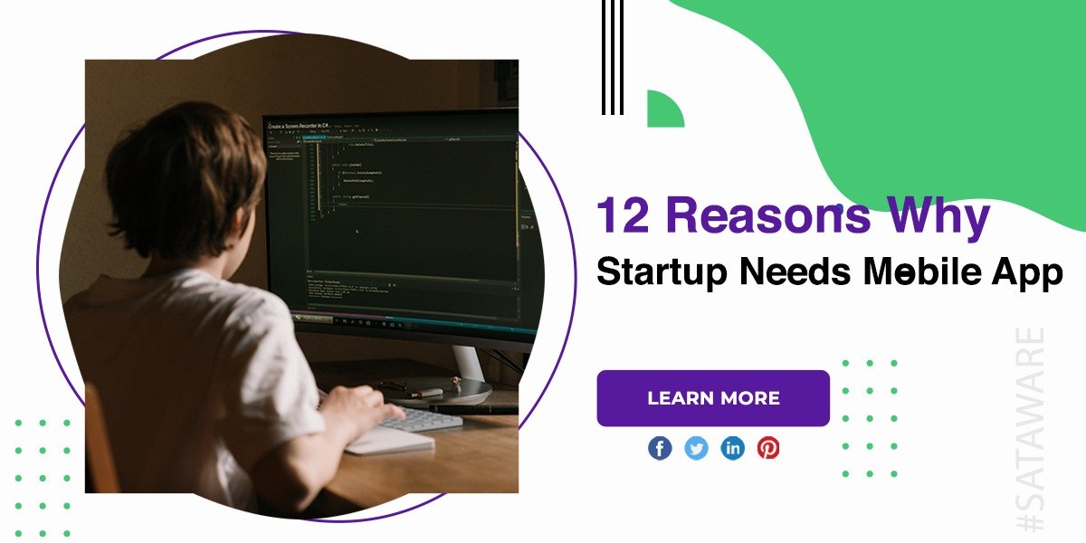 12 Reasons Why Startup Needs Mobile App