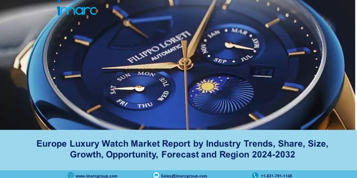 Europe Luxury Watch Market Size, Demand, Industry Growth And Forecast 2024-2032