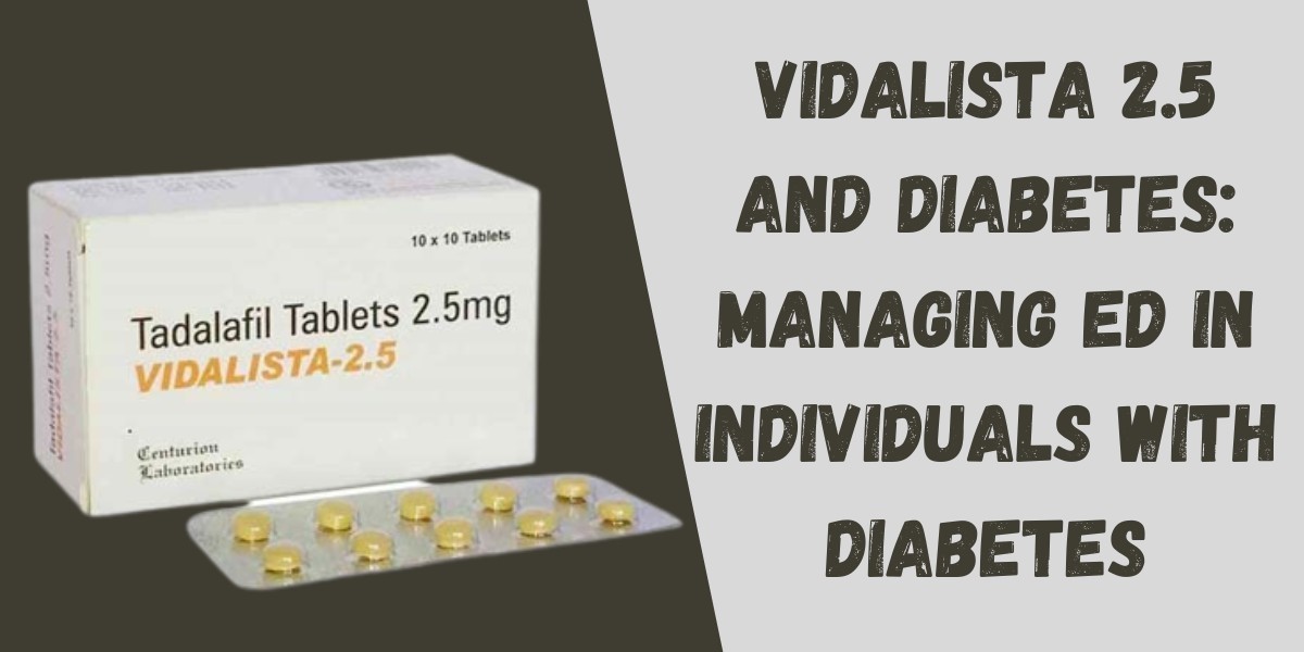 Vidalista 2.5 and Diabetes: Managing ED in Individuals with Diabetes