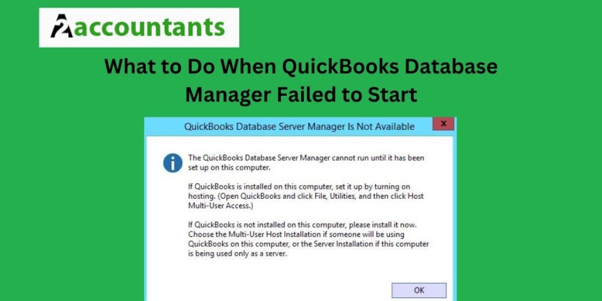 What to Do When QuickBooks Database Manager Failed to Start