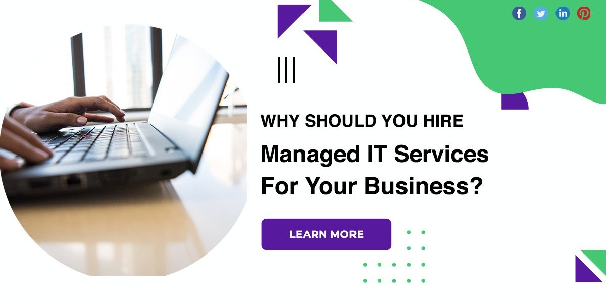 Why Should You Hire Managed IT Services For Your Business?