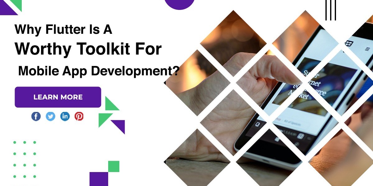 Why Flutter Is A Worthy Toolkit For Mobile App Development?