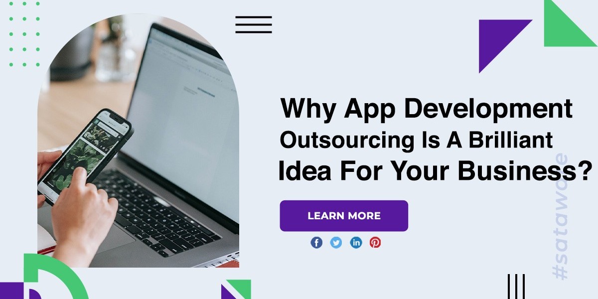 Why App Development Outsourcing Is A Brilliant Idea For Your Business?