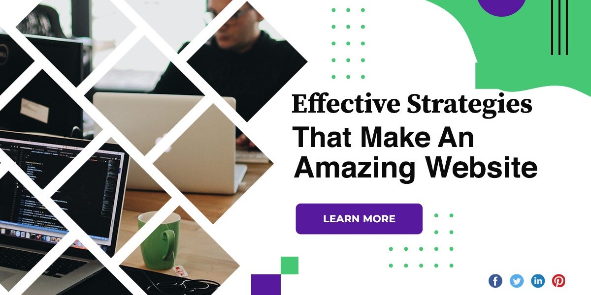 Effective Strategies That Make An Amazing Website