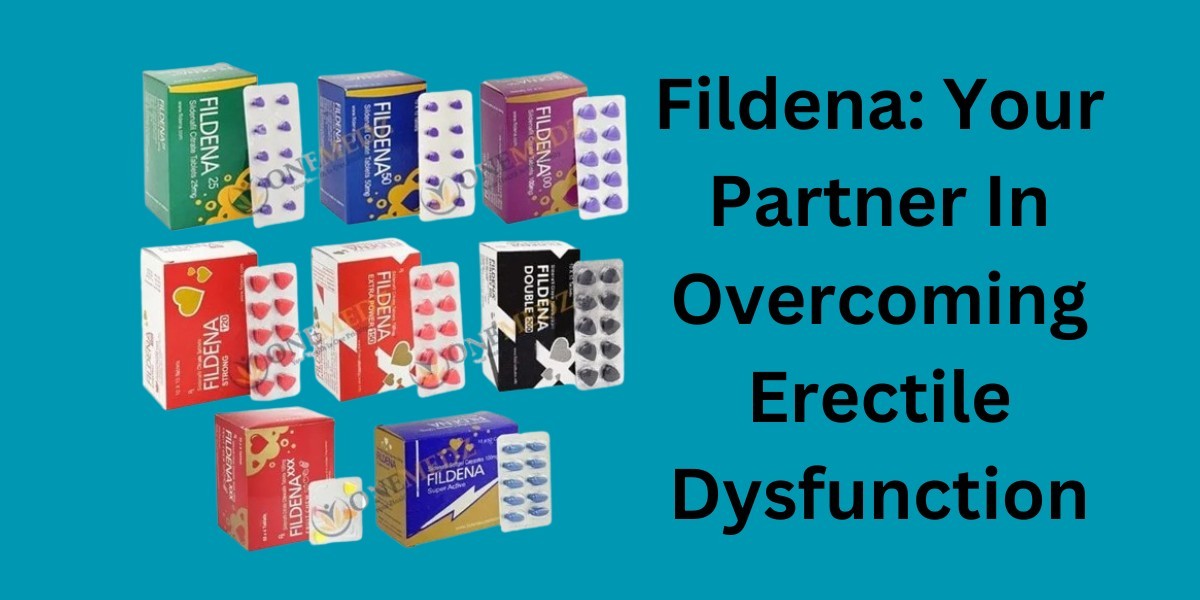 Fildena: Your Partner In Overcoming Erectile Dysfunction