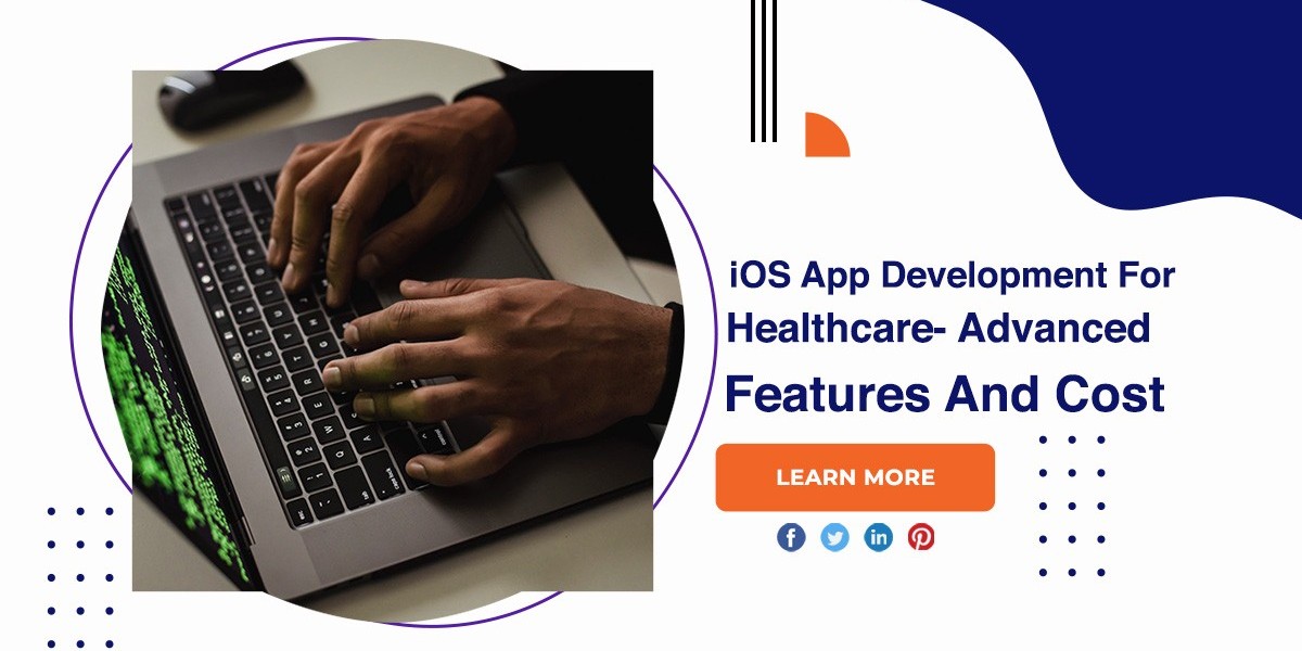 iOS App Development For Healthcare- Advanced Features And Cost