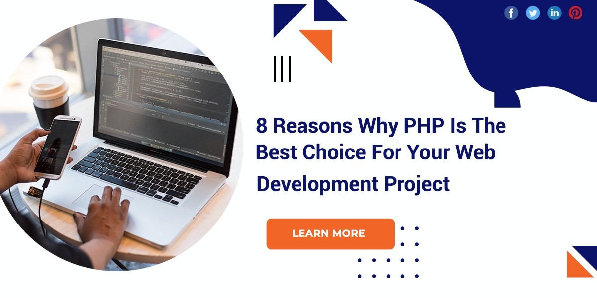8 Reasons Why PHP Is The Best Choice For Your Web Development Project