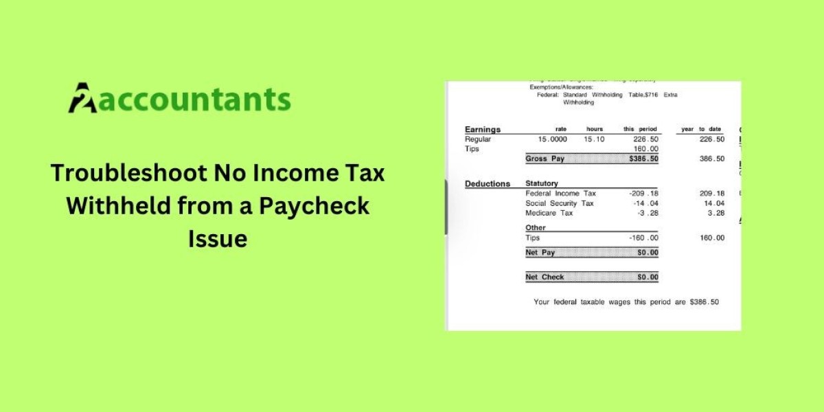 Troubleshoot No Income Tax Withheld from a Paycheck Issue