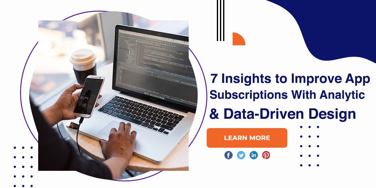 7 Insights to Improve App Subscriptions With Analytics And Data-Driven Design
