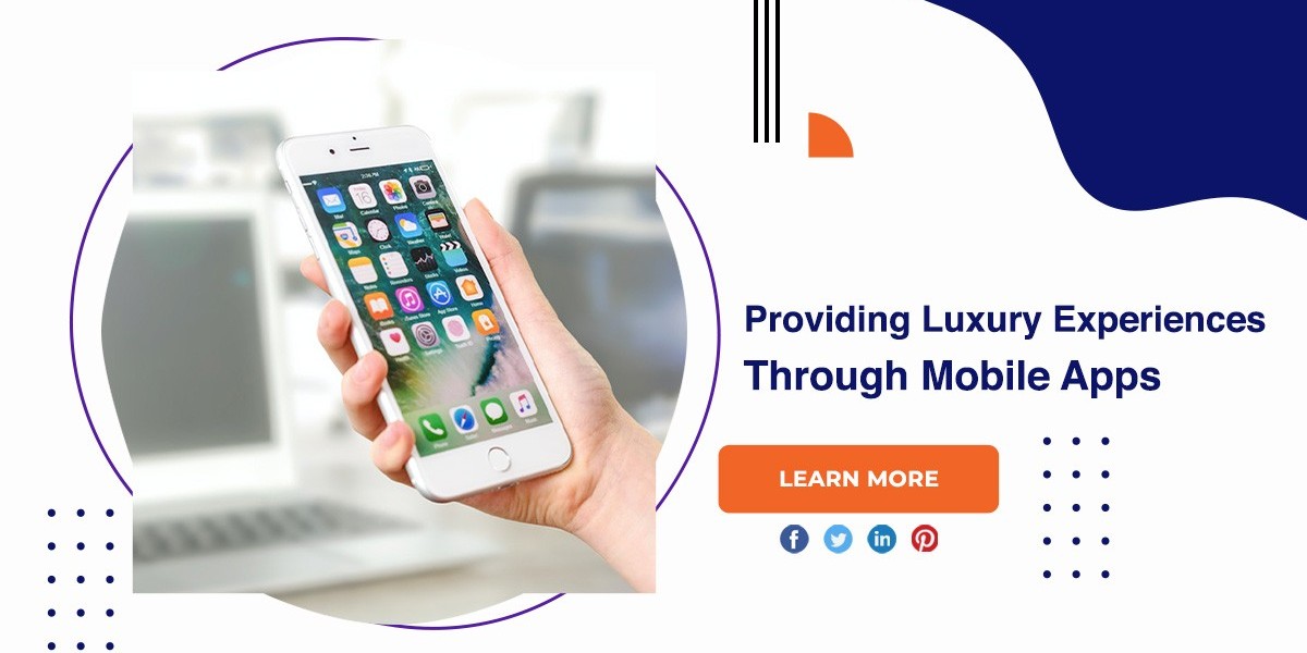 Providing Luxury Experiences Through Mobile Apps