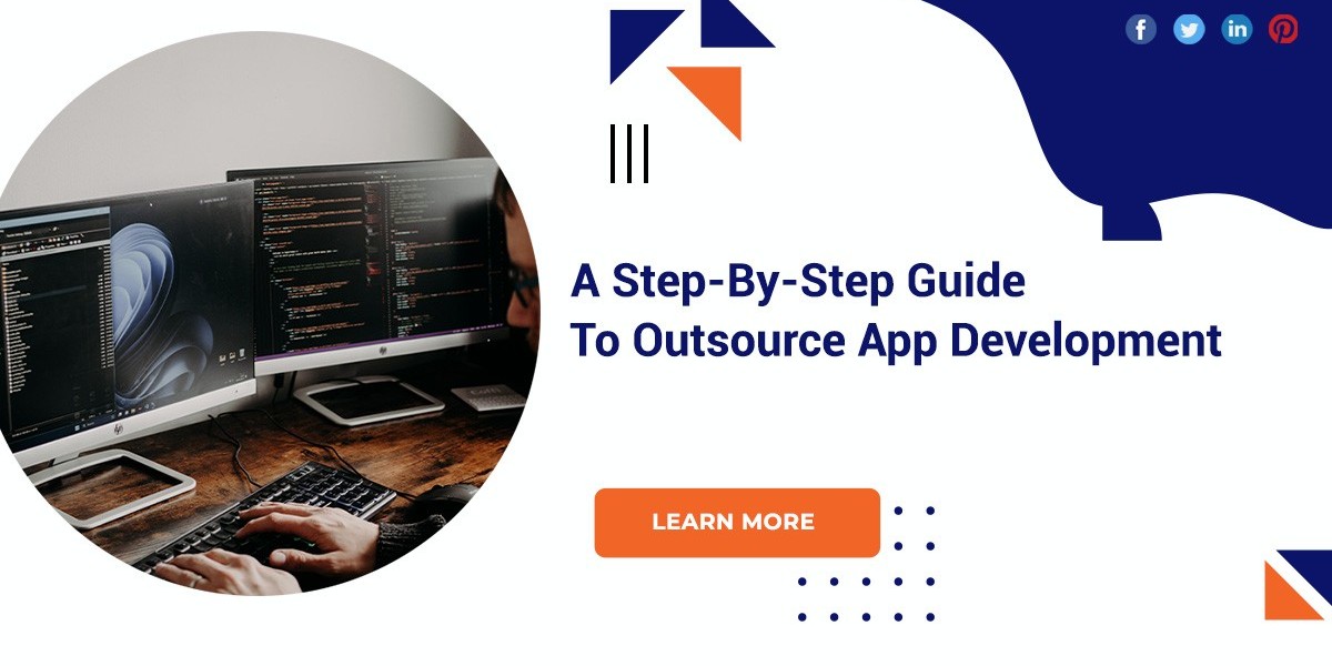 A Step-By-Step Guide To Outsource App Development