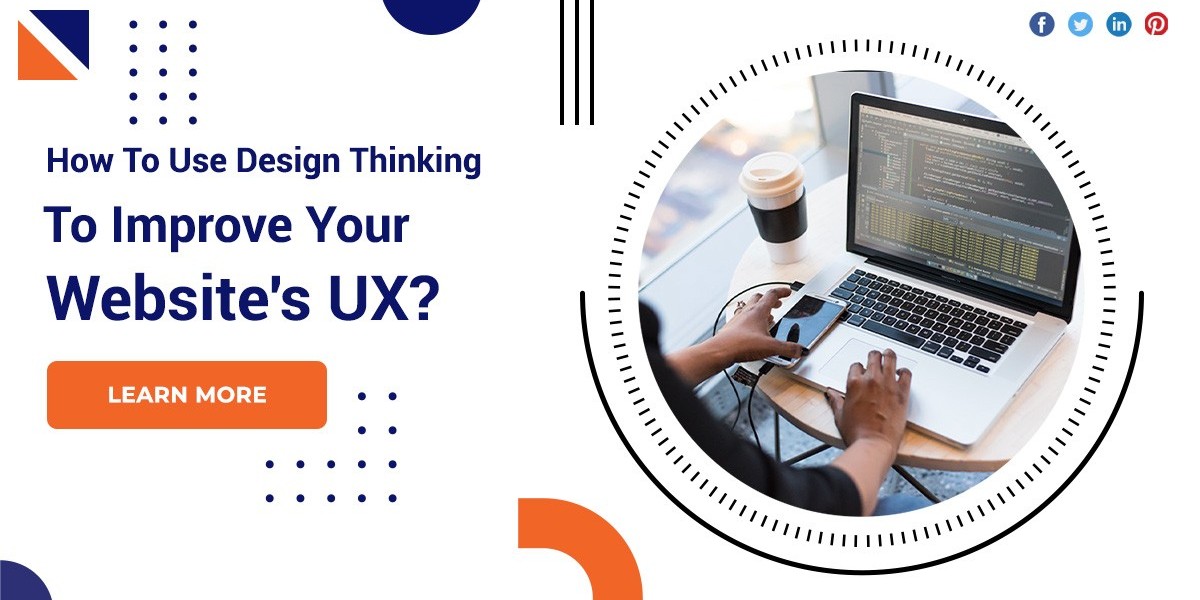 How To Use Design Thinking To Improve Your Website’s UX?