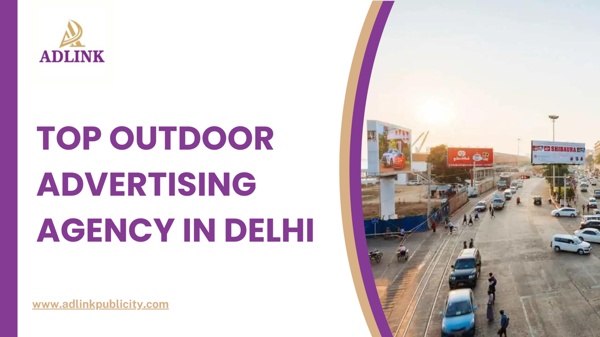 Top Outdoor Advertising Agency in Delhi