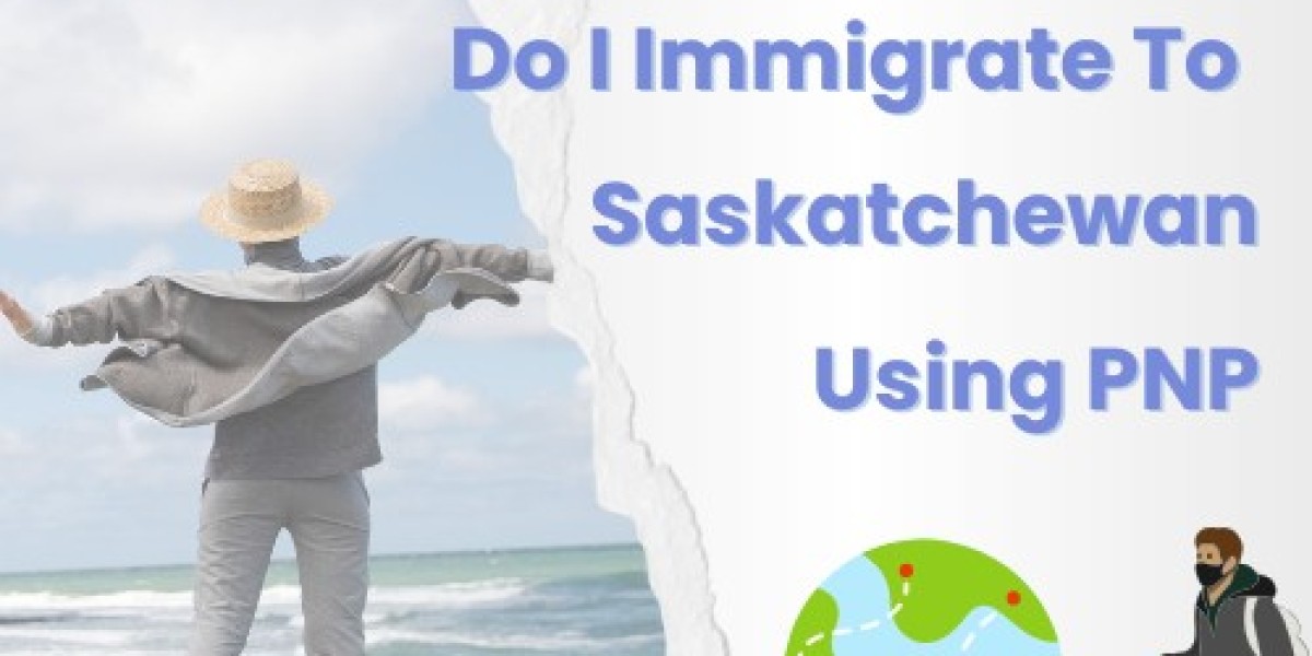 How Do I Immigrate to Saskatchewan Using PNP?
