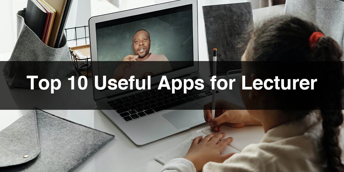 Top 10 Useful Apps for Lecturer