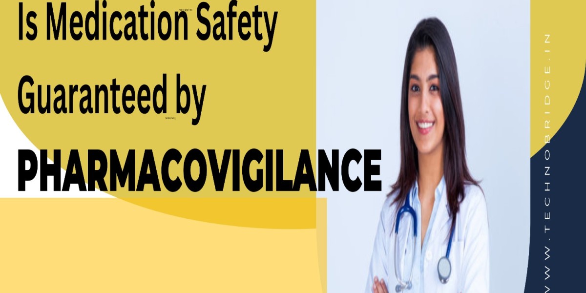 Why Is Pharmacovigilance Essential for Ensuring Medication Safety?