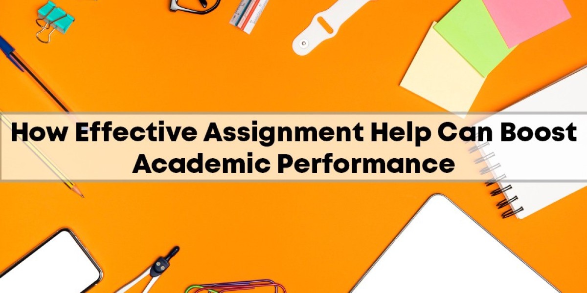 How Effective Assignment Help Can Boost Academic Performance in UK Universities