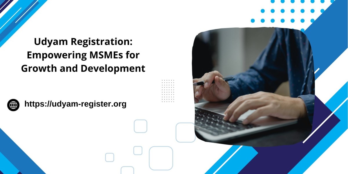 Udyam Registration: Empowering MSMEs for Growth and Development