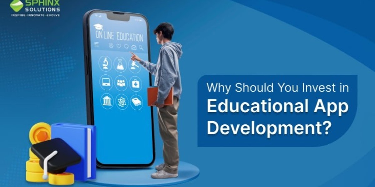 Why Should You Invest in Educational App Development?