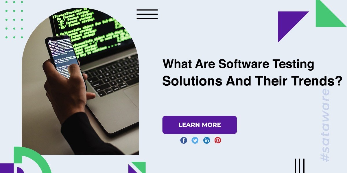 What Are Software Testing Solutions And Their Trends?