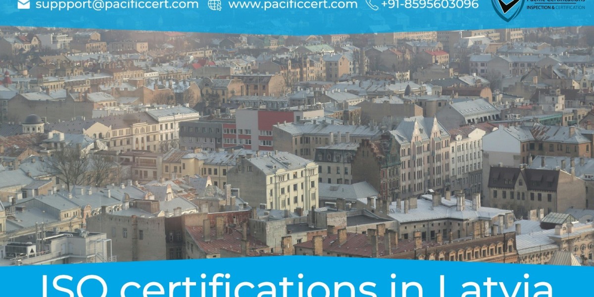 ISO Certifications in Latvia and how Pacific Certifications can help with Audit & Certification