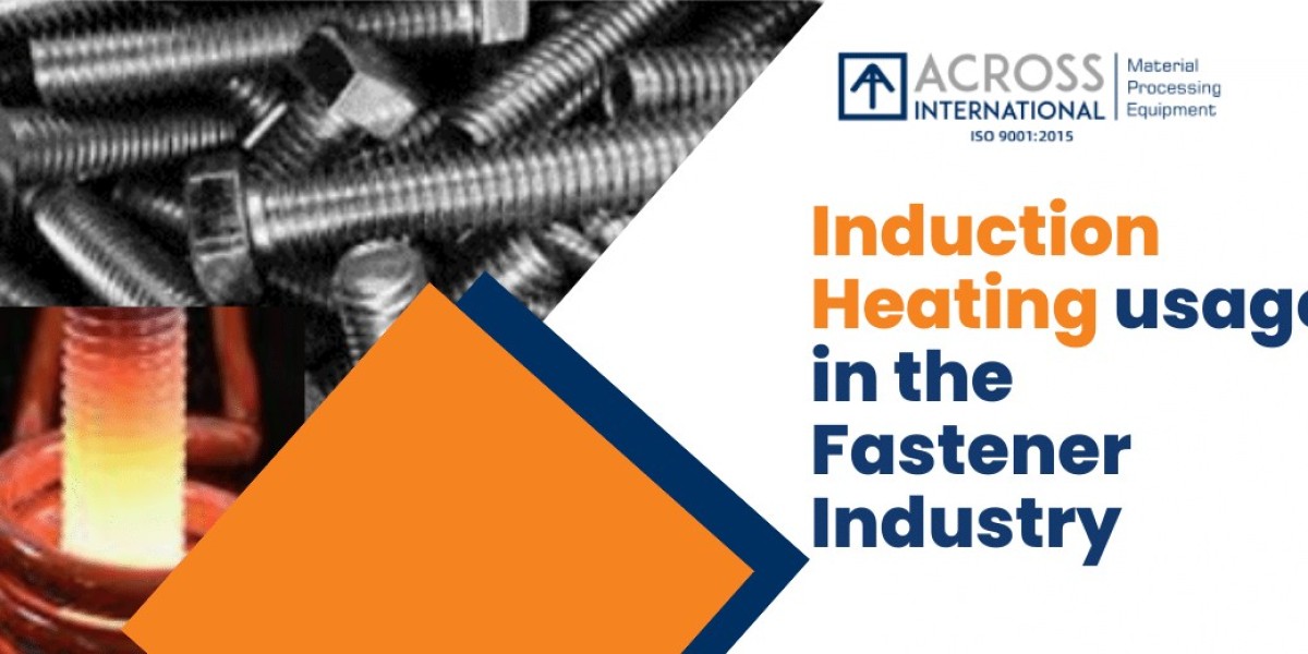 Induction Heating Usage In The Fastener Industry