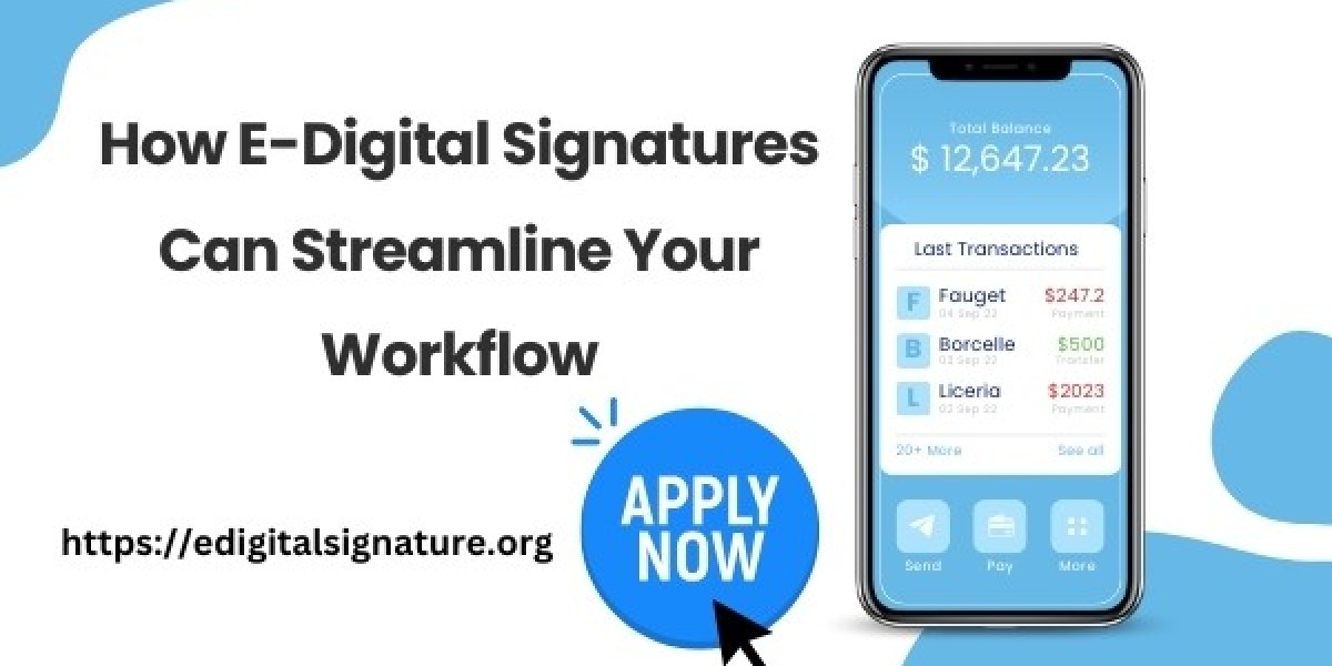 How E-Digital Signatures Can Streamline Your Workflow