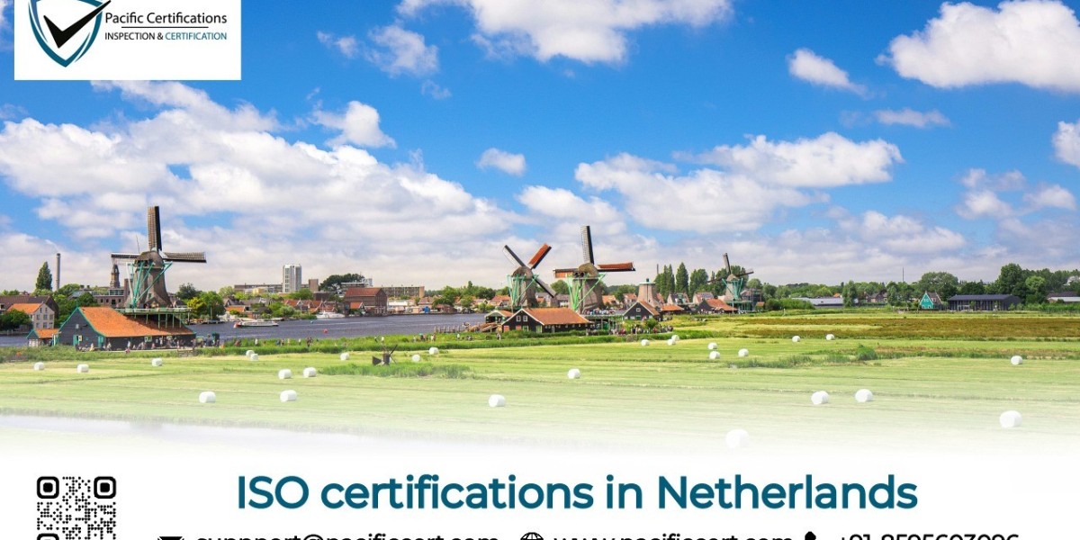 ISO Certifications in Netherlands and How Pacific Certifications can help