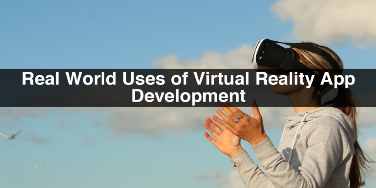 Real-World Uses of Virtual Reality App Development