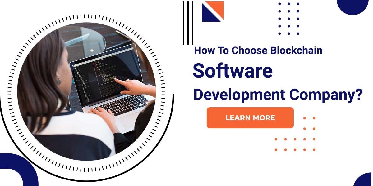 How To Choose Blockchain Software Development Company?