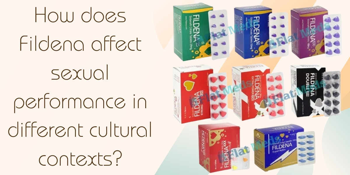 How does Fildena affect sexual performance in different cultural contexts?