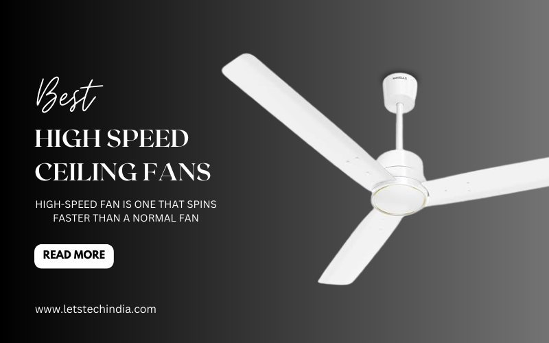 Best High Speed Ceiling Fans in India 2024